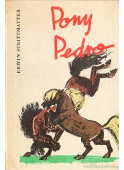 Strittmatter, Erwin - Pony Pedro Strittmatter, Erwin - Pony Pedro, Berlin 1959 antikvár könyv