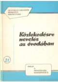 Juhász Károly dr. - Közlekedésre nevelés az óvodában