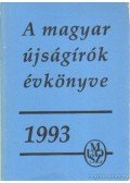 Bencsik Gábor - A magyar újságírók évkönyve 1993.