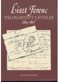 Liszt Ferenc,Eckhardt Mária - Liszt Ferenc válogatott levelei
