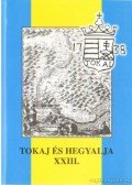 Dr. Bencsik János (szerk.) - Tokaj és hagyalja XXIII.