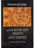 Domanovszky György - A magyar nép díszítőművészete II.