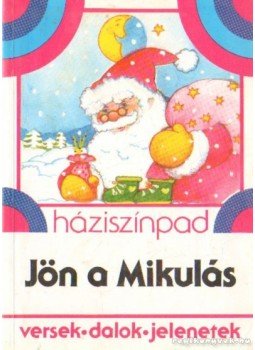 Rónaszegi Éva (szerk.) - Jön a Mikulás Rónaszegi Éva (szerk.) - Jön a Mikulás, Budapest 1994 antikvár könyv