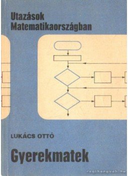 Lukács Ottó - Gyerekmatek Lukács Ottó - Gyerekmatek, Budapest 1983 antikvár könyv