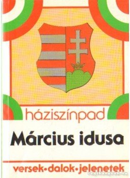 Rónaszegi Éva (szerk.) - Március idusa Rónaszegi Éva (szerk.) - Március idusa, Budapest 1994 antikvár könyv