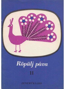Béres János, Lengyelfi Miklós - Röpülj páva II. Béres János, Lengyelfi Miklós - Röpülj páva II., Budapest 1970 antikvár könyv