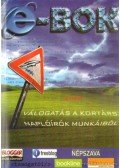 Monisz (szerk.),Székey Sarolta (szerk.),Mantz László (szerk.) - e-Bok avagy Válogatás a kortárs naplóírók munkáiból