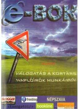 Monisz (szerk.), Székey Sarolta (szerk.), Mantz László (szerk.) - e-Bok avagy Válogatás a kortárs naplóírók munkáiból Monisz (szerk.), Székey Sarolta (szerk.), Mantz László (szerk.) - e-Bok avagy Válogatás a kortárs naplóírók munkáiból, Budapest 2009 antikvár könyv