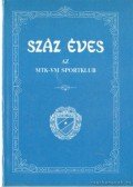 Barcs Sándor - Száz éves az MTK-VM Sportklub