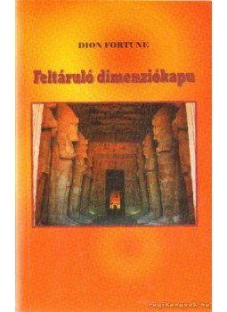 Fortune, Dion - Feltáruló dimenziókapu Fortune, Dion - Feltáruló dimenziókapu, 0 antikvár könyv