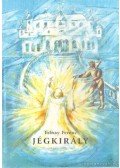 Tolnay Ferenc - Jégkirály