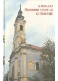 Dobrossy István - A Miskolci Orthodox templom és sírkertje