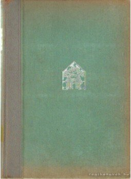 Horváth Henrik - Budapest művészeti emlékei Horváth Henrik - Budapest művészeti emlékei, Budapest 1938 antikvár könyv