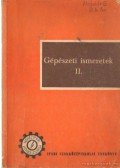 Szabó Károly - Gépészeti ismeretek II.