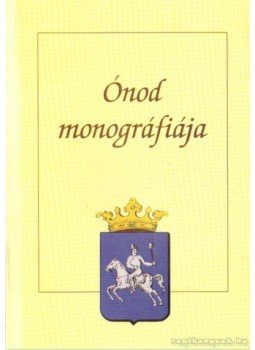 Veres László, Viga Gyula - Ónod monográfiája Veres László, Viga Gyula - Ónod monográfiája, Ónod 2000 antikvár könyv