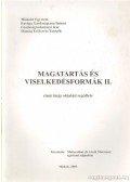 Matiscsákné dr. Lizák Marianna - Magatartás és viselkedéformák II. című tárgy oktatási segédlete