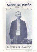 Dobrossy István,Kapusi Krisztián - Szentpáli István 1861-1924 élete és munkássága