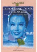 Orey, Cal - Egészségmegőrzés felsőfokon