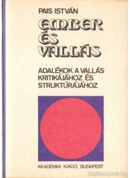 Pais István - Ember és vallás Pais István - Ember és vallás, Budapest 1988 antikvár könyv