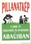 Kristóf Lajosné (szerk.),Bukovenszky László (szerk.),Juhász Endre (szerk.) - Pillanatkép a 2000. év iskoláiról és óvodáiról Abaújban