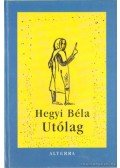 Hegyi Béla - Utólag