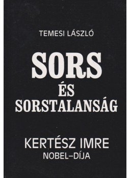Temesi László - Sors és sorstalanság Temesi László - Sors és sorstalanság, Miskolc 2002 antikvár könyv