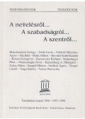 Karczub Gyula (szerk.),Dr Bánlaky Éva (szerk.) - A nevelésről - A szabadságról - A szentről