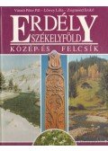 Váradi Péter Pál,Zsigmond Enikő,Lőwey Lilla - Erdély - Székelyföld