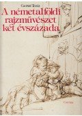 Gerszi Teréz - A németalföldi rajzművészet két évszázada