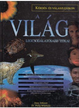 JOHNSON, JINNY - A világ legcsodálatosabb titkai JOHNSON, JINNY - A világ legcsodálatosabb titkai, Budapest 1997 antikvár könyv