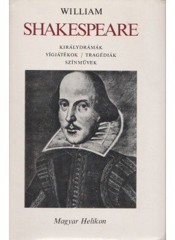 William Shakespeare - William Shakespeare összes drámái I. William Shakespeare - William Shakespeare összes drámái I., Budapest 1972 antikvár könyv