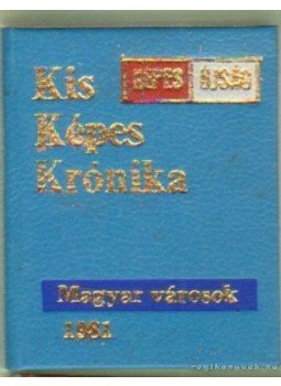 Gerencséri Jenő - Kis Képes Krónika (számozott) (mini) Gerencséri Jenő - Kis Képes Krónika (számozott) (mini), Budapest 1981 antikvár könyv