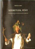 Pozsgai Zsolt - Szeretlek, fény