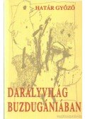 Határ Győző - Darályvilág Buzdugániában