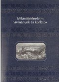 Dobrossy István - Mikrotörténelem: vívmányok és korlátok