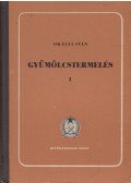 Okályi Iván - Gyümölcstermelés 1.