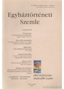 Balogh Judit (szerk.), Dienes Dénes (szerk.), Fazekas Csaba - Egyháztörténeti Szemle I. évf. 2 szám Balogh Judit (szerk.), Dienes Dénes (szerk.), Fazekas Csaba - Egyháztörténeti Szemle I. évf. 2 szám, Miskolc 2000 antikvár könyv
