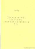Szaplonczay György - Keresztény életünk forrása a liturgia II. rész 7. könyv + munkafüzet