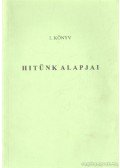 Szaplonczay György - Hitünk alapjai I. könyv + munkafüzet