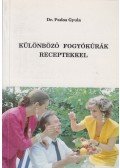 Pados Gyula dr. - Különböző fogyókúrák receptekkel