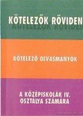 Vadai István - Kötelezők röviden 3. - Kötelező olvasmányok a középiskolák IV. osztálya számára