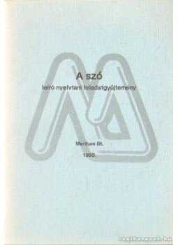 Pataki Attiláné ( összeáll.) - A szó Pataki Attiláné ( összeáll.) - A szó, Budapest 1995 antikvár könyv
