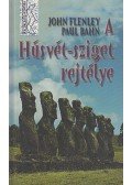 Bahn, Paul,Flenley, John - A Húsvét-sziget rejtélye