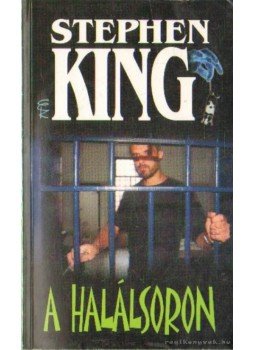 Stephen King - A halálsoron Stephen King - A halálsoron, Budapest 2003 antikvár könyv