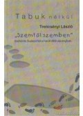Trencsényi László - "Szemtől szemben"