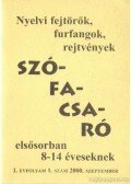 Tóth Kornélia (fel. szerk.) - Szófacsaró - Nyelvi fejtörők, furfangok, rejtvények 2000. I. évf. 1. szám