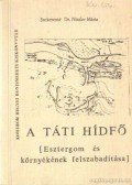 Szekeresné Dr. Niszler Mária - A Táti hídfő
