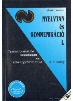 Bánréti Zoltán - Nyelvtan és kommunikáció I. Bánréti Zoltán - Nyelvtan és kommunikáció I., Veszprém 1999 antikvár könyv
