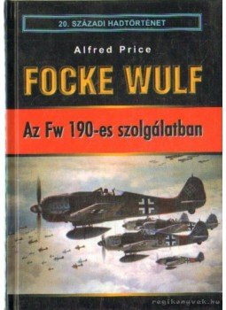 Price, Alfred - Focke Wulf Price, Alfred - Focke Wulf, Budapest 1999 antikvár könyv