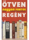  - Ötven nagyon fontos regény